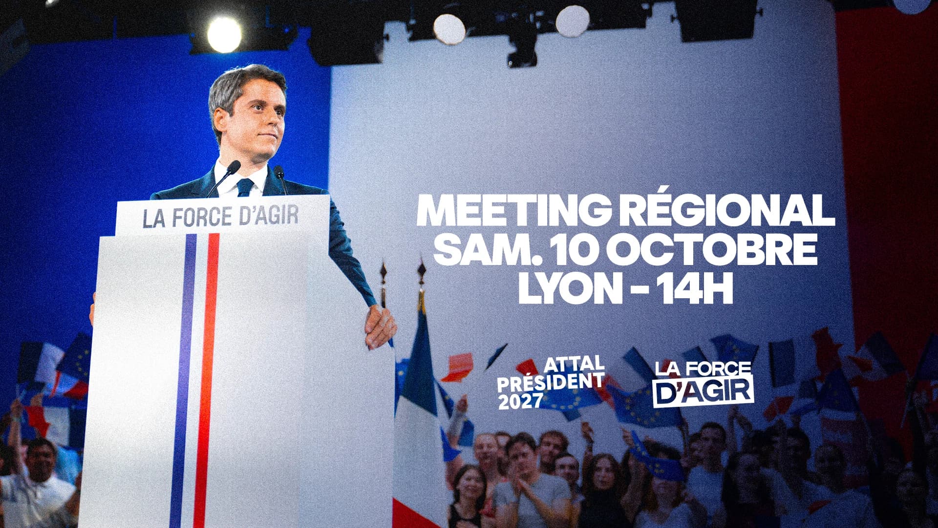 Affiche de Gabriel Attal annoncant son meeting à Lyon